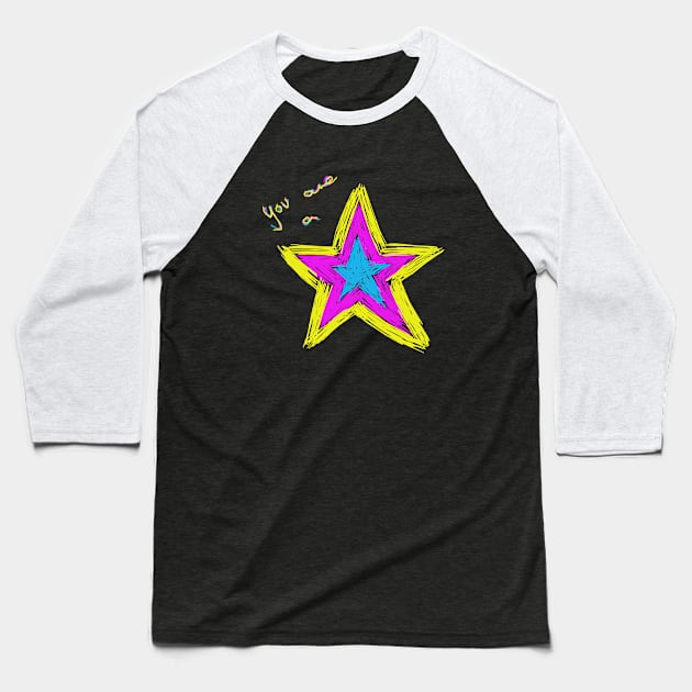 You are a Star Baseball T-Shirt by Orloff-Tees